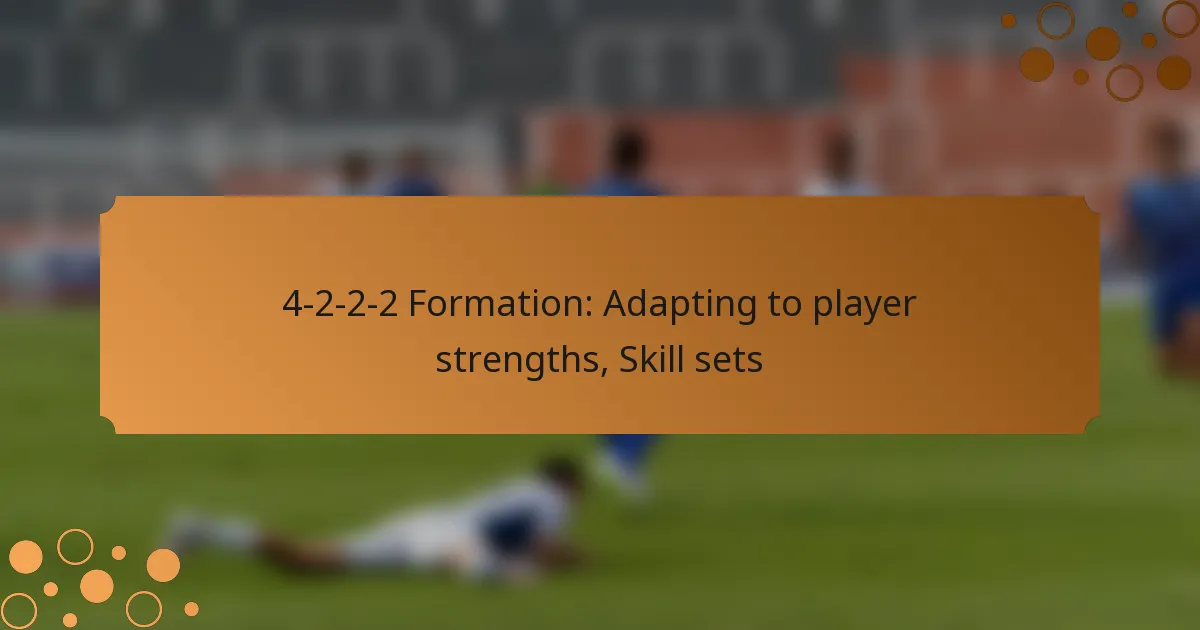 4-2-2-2 Formation: Adapting to player strengths, Skill sets