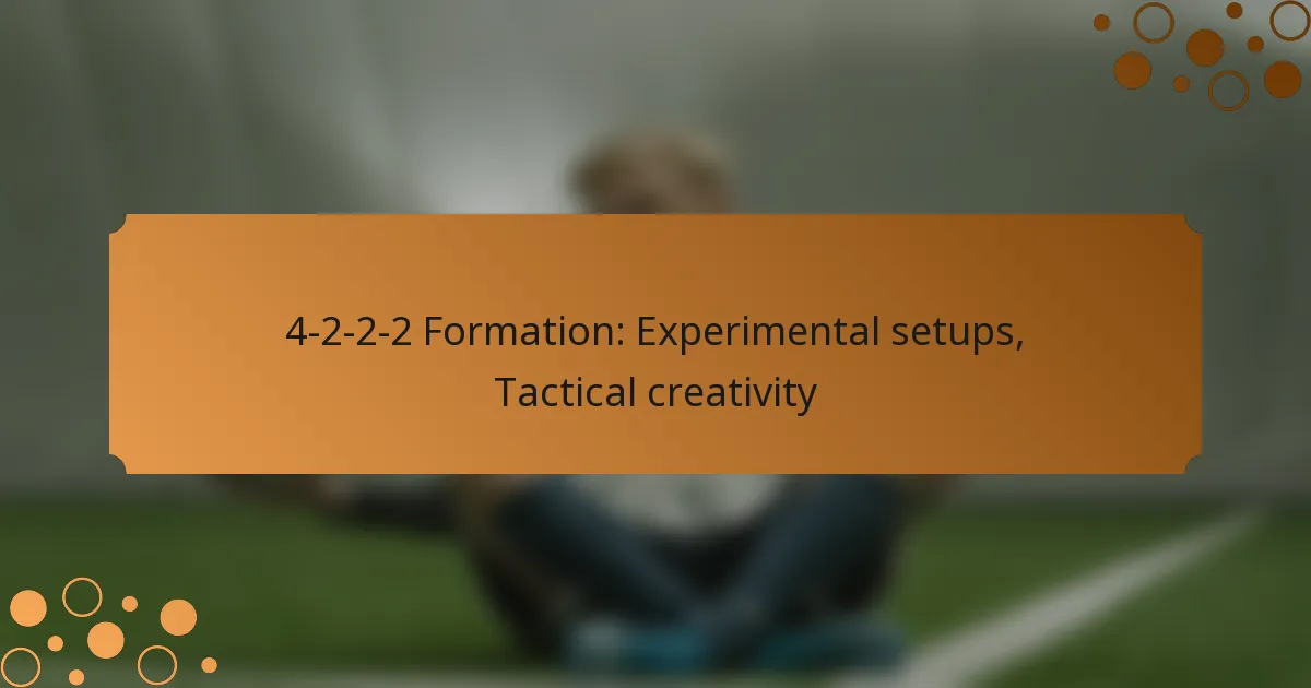 4-2-2-2 Formation: Experimental setups, Tactical creativity