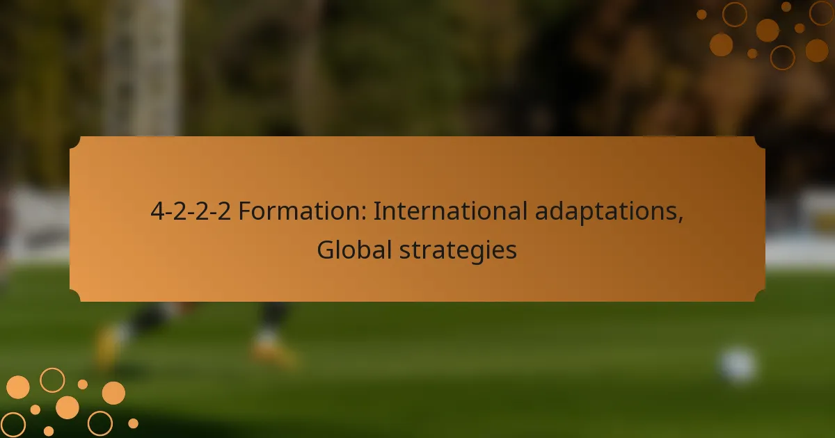 4-2-2-2 Formation: International adaptations, Global strategies