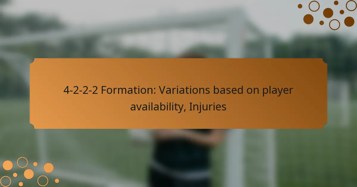 4-2-2-2 Formation: Variations based on player availability, Injuries