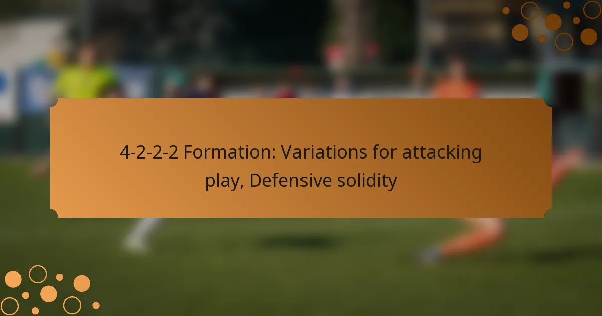 4-2-2-2 Formation: Variations for attacking play, Defensive solidity