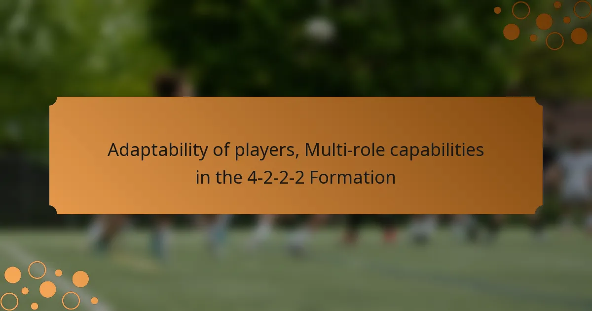 Adaptability of players, Multi-role capabilities in the 4-2-2-2 Formation