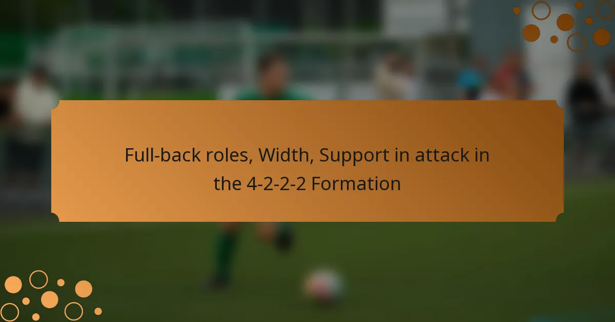Full-back roles, Width, Support in attack in the 4-2-2-2 Formation