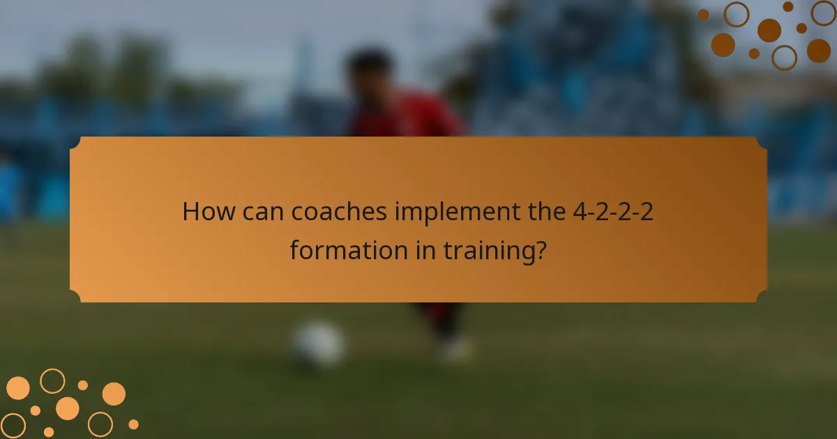 How can coaches implement the 4-2-2-2 formation in training?