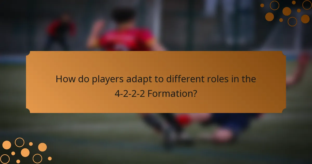 How do players adapt to different roles in the 4-2-2-2 Formation?