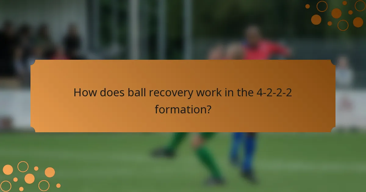 How does ball recovery work in the 4-2-2-2 formation?