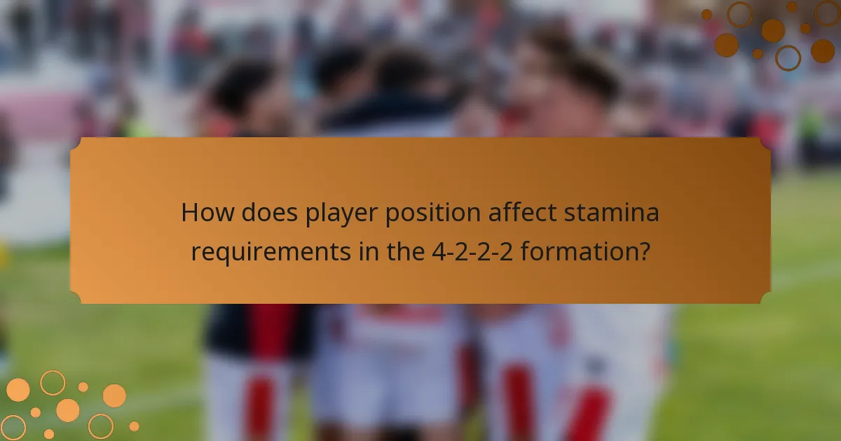 How does player position affect stamina requirements in the 4-2-2-2 formation?