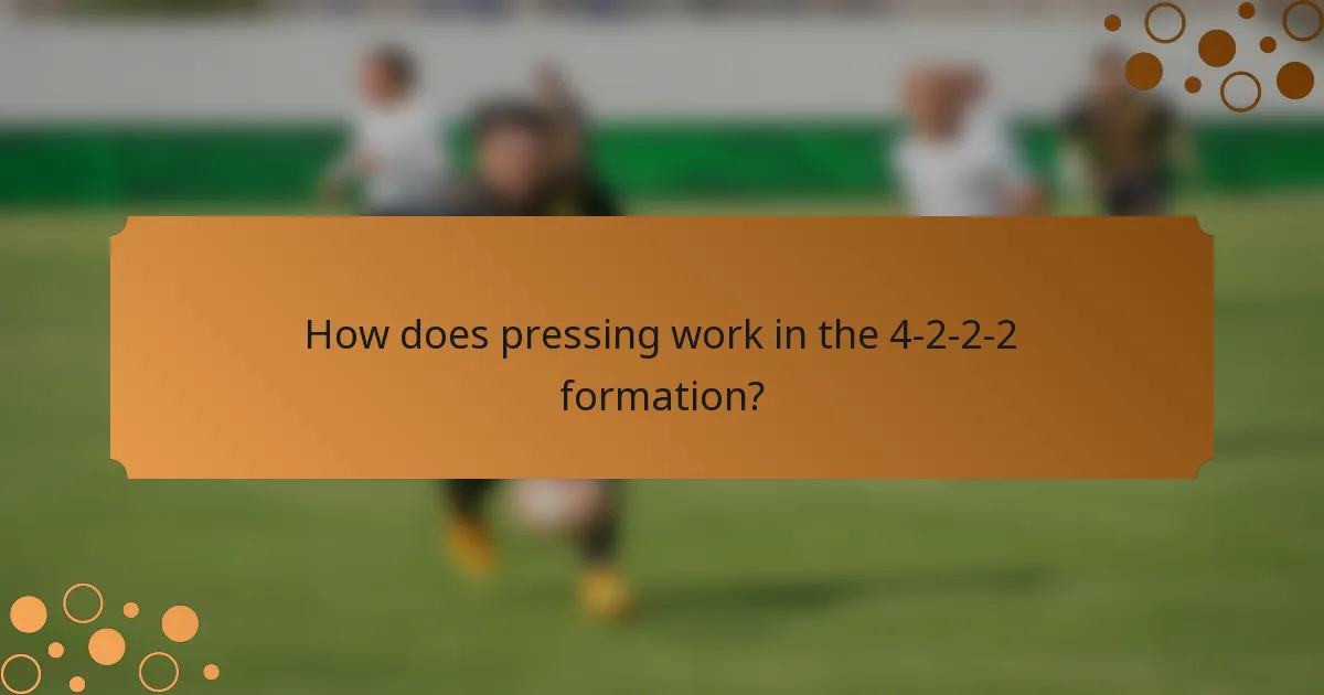How does pressing work in the 4-2-2-2 formation?