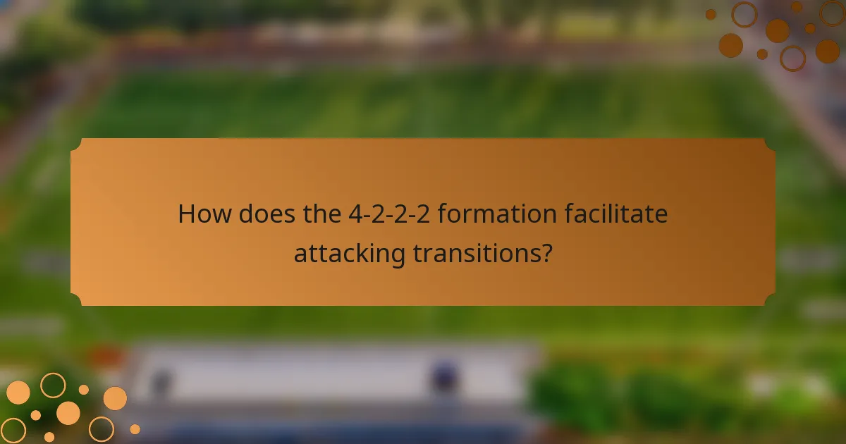 How does the 4-2-2-2 formation facilitate attacking transitions?