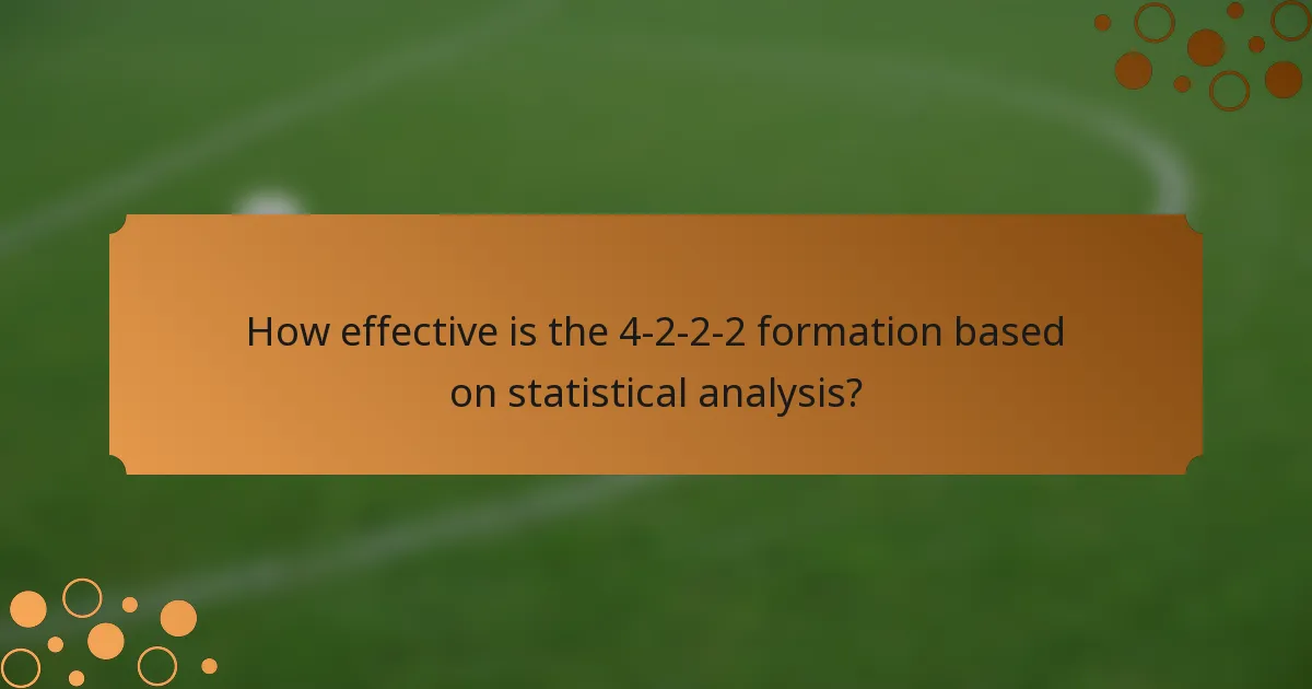 How effective is the 4-2-2-2 formation based on statistical analysis?