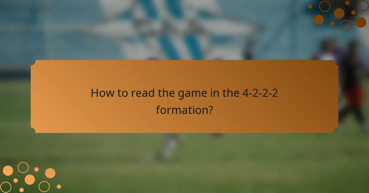 How to read the game in the 4-2-2-2 formation?