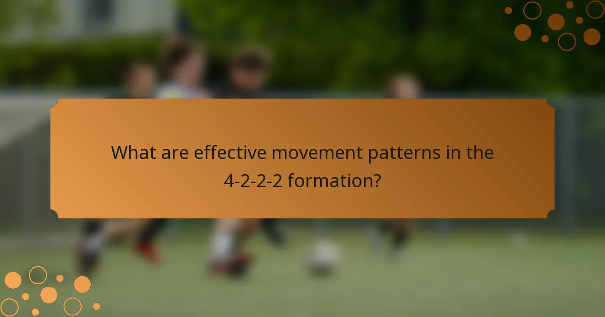 What are effective movement patterns in the 4-2-2-2 formation?
