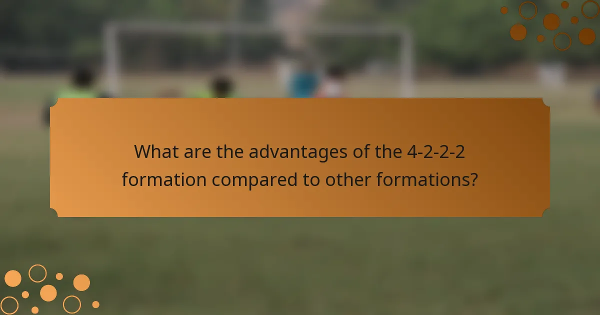 What are the advantages of the 4-2-2-2 formation compared to other formations?