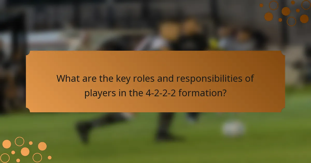 What are the key roles and responsibilities of players in the 4-2-2-2 formation?