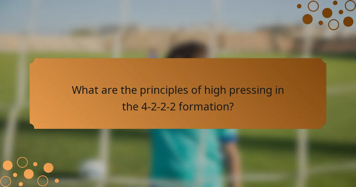 What are the principles of high pressing in the 4-2-2-2 formation?