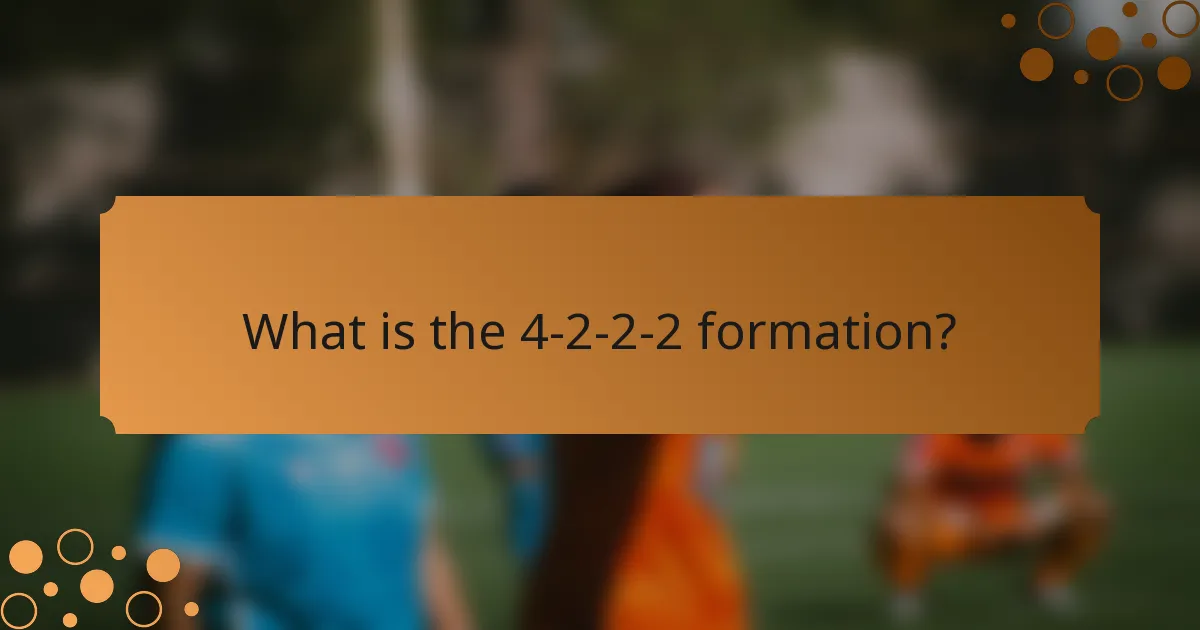 What is the 4-2-2-2 formation?