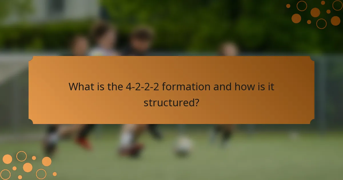 What is the 4-2-2-2 formation and how is it structured?