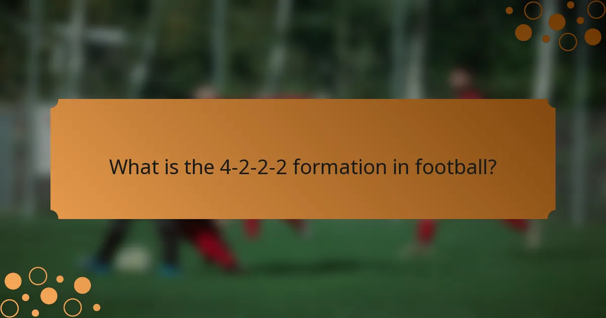What is the 4-2-2-2 formation in football?