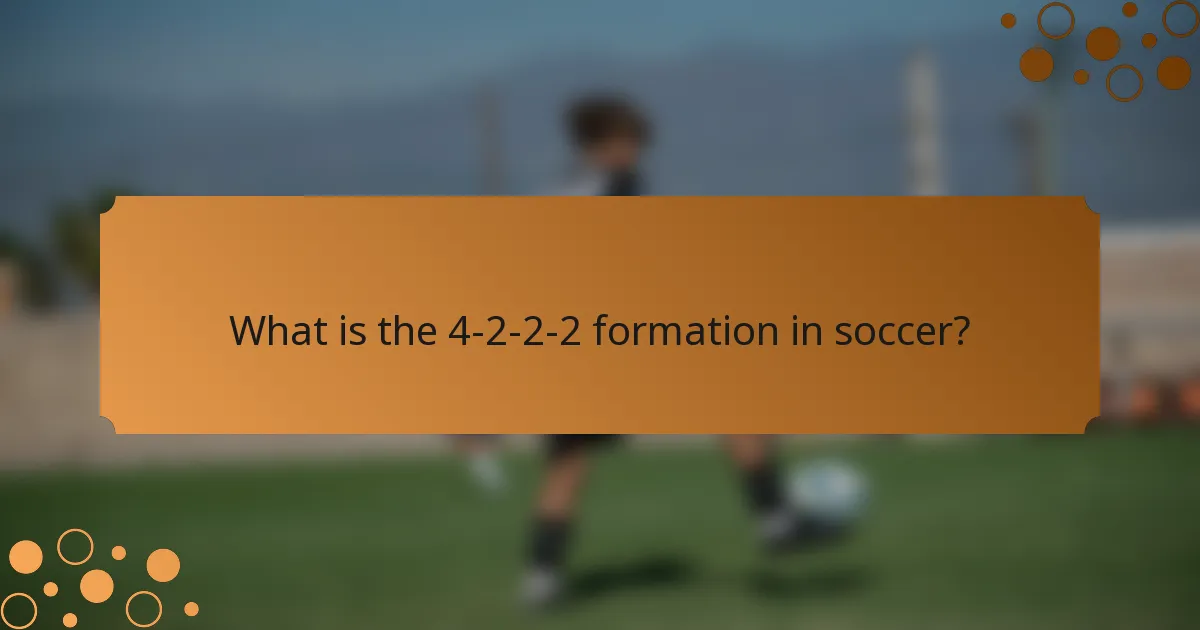What is the 4-2-2-2 formation in soccer?