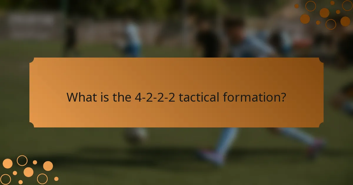 What is the 4-2-2-2 tactical formation?