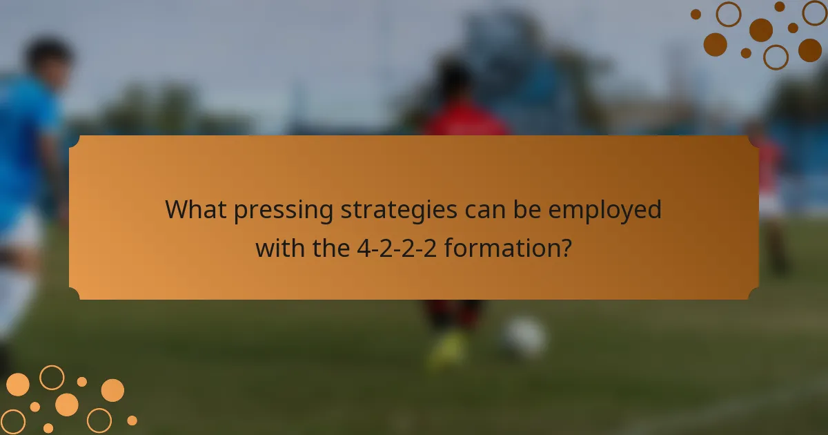 What pressing strategies can be employed with the 4-2-2-2 formation?