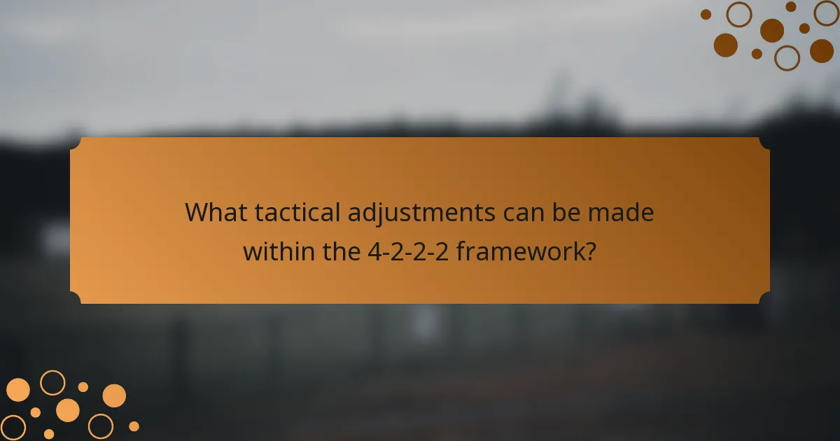 What tactical adjustments can be made within the 4-2-2-2 framework?